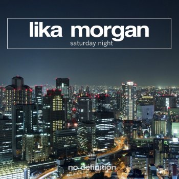 Lika Morgan Saturday Night (Club Mix)