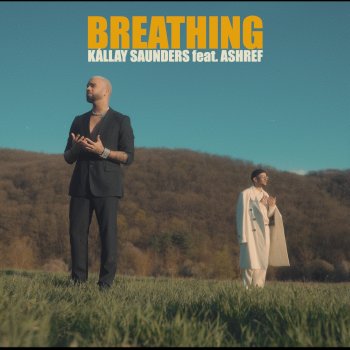 Kállay Saunders feat. Ashref Breathing (feat. Ashref)