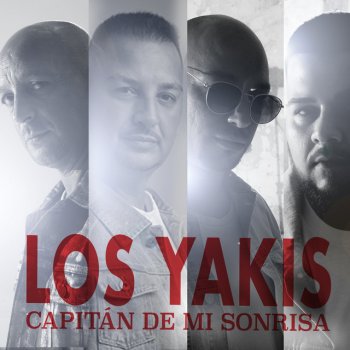 Los Yakis Capitán de Mi Sonrisa