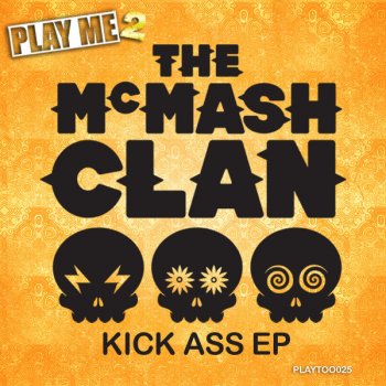 Исполнитель The McMash Clan, альбом Kick Ass EP