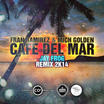 Fran Ramirez feat. Mich Golden & The Groove Ministers Cafe Del Mar 2K14 (Fran Ramirez & Mich Golden aka The Groove Ministers) [Jay Frog Exclusive Radio Remix]