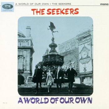The Seekers A World Of Our Own - Mono;1997 Remastered Version