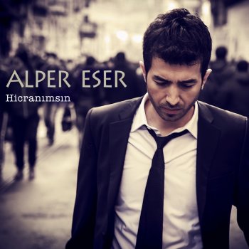 Alper Eser Hicranımsın