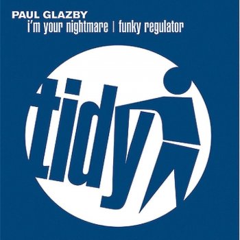 Paul Glazby I'm Your Nightmare