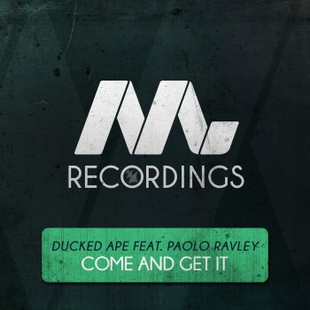 Ducked Ape feat. Paolo Ravley Come and Get It (feat. Paolo Ravley)