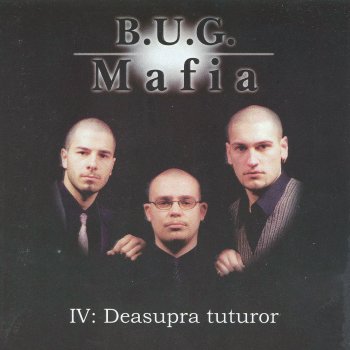 b.u.g. mafia Nimic Mai Presus