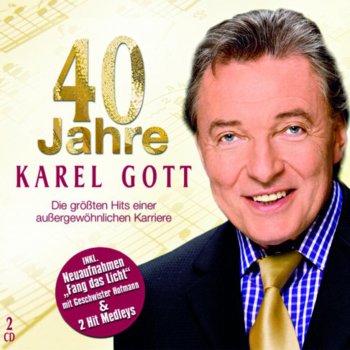 Karel Gott feat. Geschwister Hoffmann Fang das Licht
