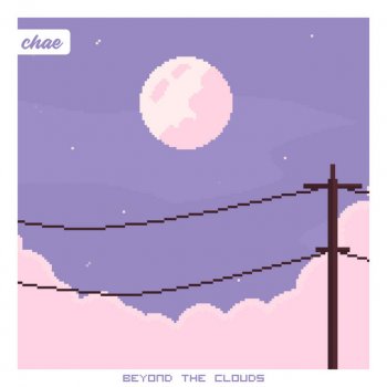 Chae Beyond the Clouds