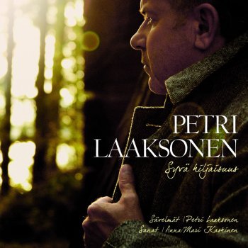 Petri Laaksonen Syvä Hiljaisuus