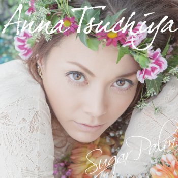 Anna Tsuchiya UP TO YOU