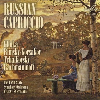 Pyotr Ilyich Tchaikovsky feat. Yevgeny Svetlanov & USSR State Symphony Orchestra Italian Capriccio, Op. 45
