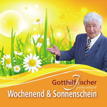 Gotthilf Fischer Wochenend und Sonnenschein