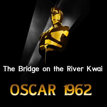 Исполнитель Sir Malcolm Arnold, альбом The Bridge On the River Kwai (Oscar 1962)
