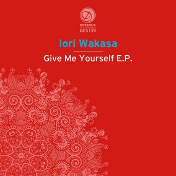 Исполнитель Iori Wakasa, альбом Give Me Yourself EP