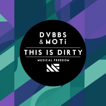 DVBBS & MOTi This Is Dirty