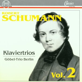 Исполнитель Gobel-Trio Berlin, альбом Robert Schumann: Klaviertrios Vol. 2