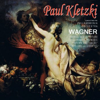 Исполнитель Philharmonia Orchestra feat. Paul Kletzki, альбом Wagner: Tannhauser