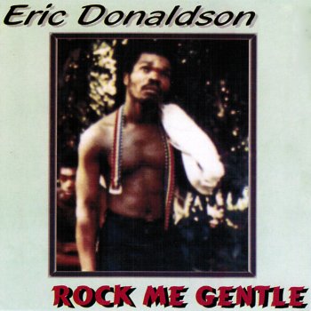 Eric Donaldson Rock Me Gentle