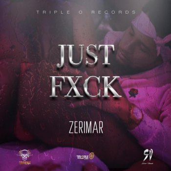 Zerimar Just Fxck