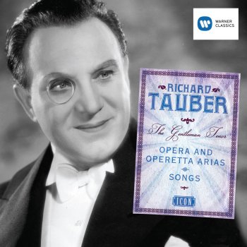 Richard Tauber Das Land des Lächelns (1929) · Operette in drei Akten: - Ihr Götter, sagt ... - Kann es möglich sein? (Sou-Chong, aus Finale 2.Akt)