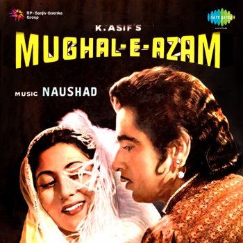 Исполнитель Naushad, альбом Mughal-E-Azam (original Motion Picture Soundtrack)