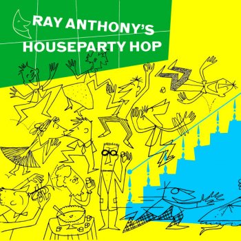 Ray Anthony Houseparty Hop