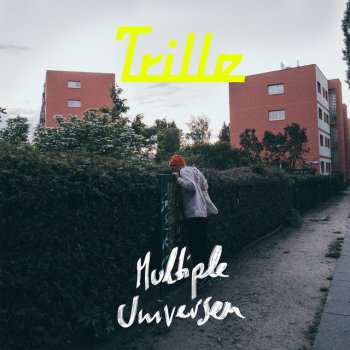 Trille Multiple Universen