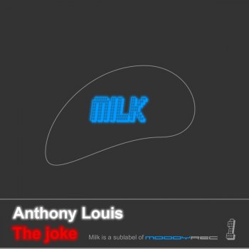 Anthony Louis The Joke (Not Original Mix)