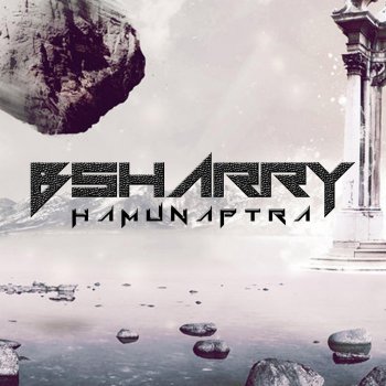 Bsharry Hamunaptra (Holl & Rush Remix)