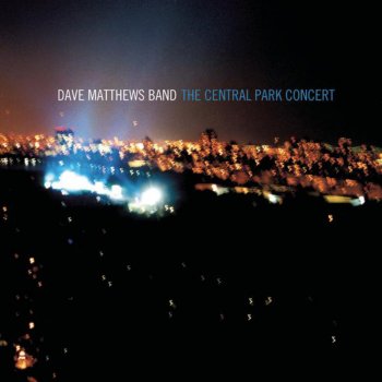 Dave Matthews Band Crush - Live at Central Park, New York, NY - September 2003