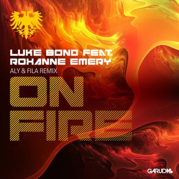 Luke Bond feat. Roxanne Emery On Fire (Aly & Fila Remix)