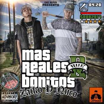 Zaiko y Nuco Mas Reales Que Bonitos