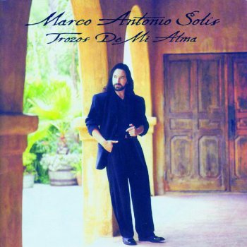 Marco Antonio Solís Si Te Pudiera Mentir