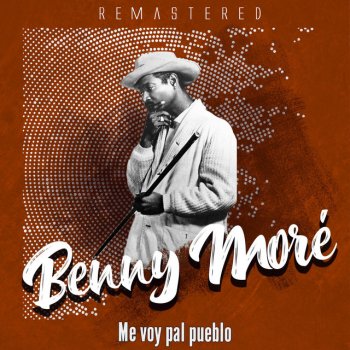 Beny Moré Hebras de plata - Remastered