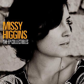 Missy Higgins Greed for Your Love - EP Version