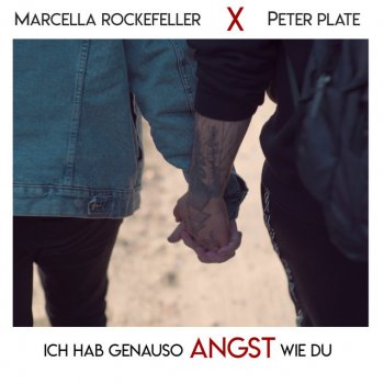 Marcella Rockefeller feat. Peter Plate Ich hab genauso Angst wie du