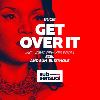 Bucie Get Over It - Radio Edit
