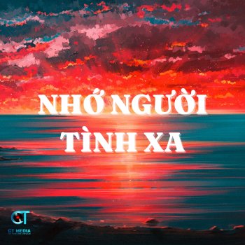 CT Media Nhớ Người Tình Xa