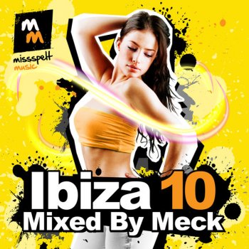 Meck Ibiza 10 (Continuous DJ Mix 1)
