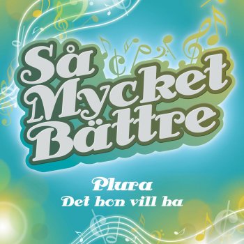 plura Det hon vill ha
