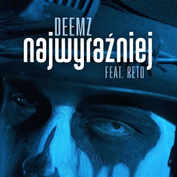 Deemz feat. Reto Najwyraźniej