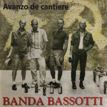 Banda Bassotti Avanzo de Cantiere