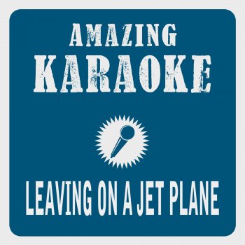 Clara Oaks Leaving On a Jet Plane (Karaoke Version) - Originally Performed By John Denver