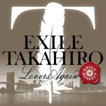 EXILE TAKAHIRO Lovers Again