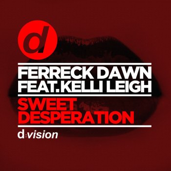 Ferreck Dawn feat. Kelli-Leigh Sweet Desperation - Original Mix