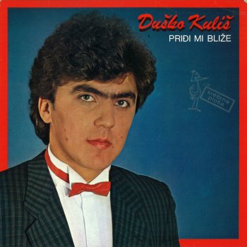 Duško Kuliš Daj mi, Daj