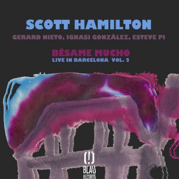 Scott Hamilton feat. Gerard Nieto, Ignasi González & Esteve Pi That's All (Live)