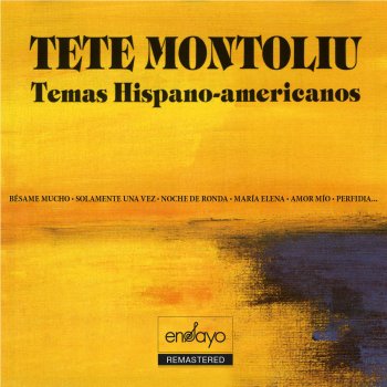 Tete Montoliú Tres Palabras / Amor Mío / Siempre en Mi Corazón (Remastered)