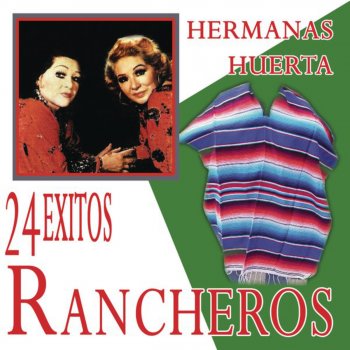 Hermanas Huerta Que Se Me Acabe la Vída (Ranchera)