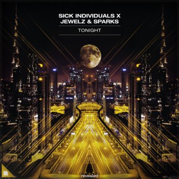 Sick Individuals feat. Jewelz & Sparks Tonight